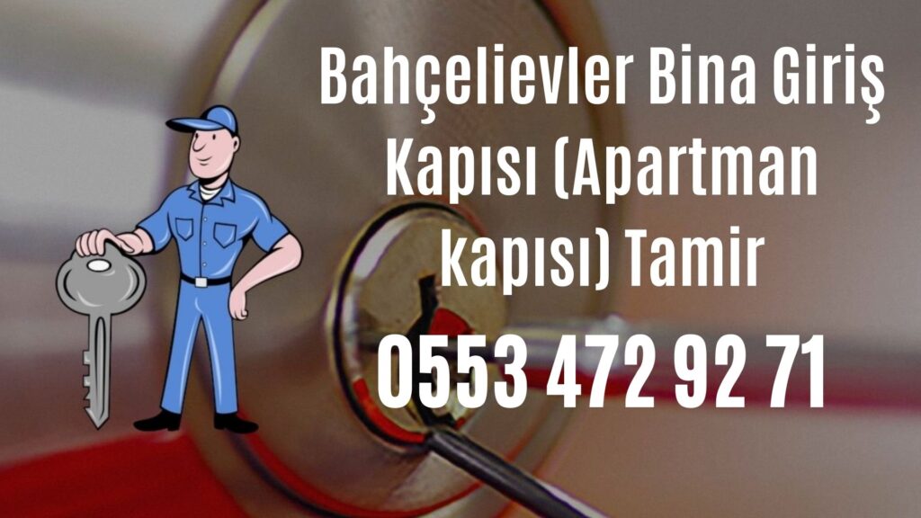 Bahçelievler Bina Giriş Kapısı (Apartman kapısı) Tamir