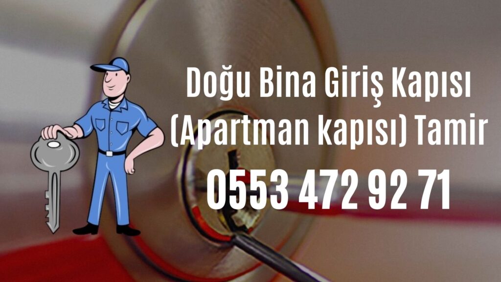 Doğu Bina Giriş Kapısı (Apartman kapısı) Tamir