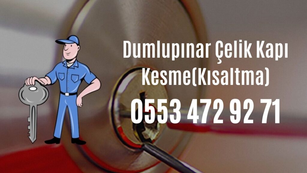 Dumlupınar Çelik Kapı Kesme(Kısaltma)