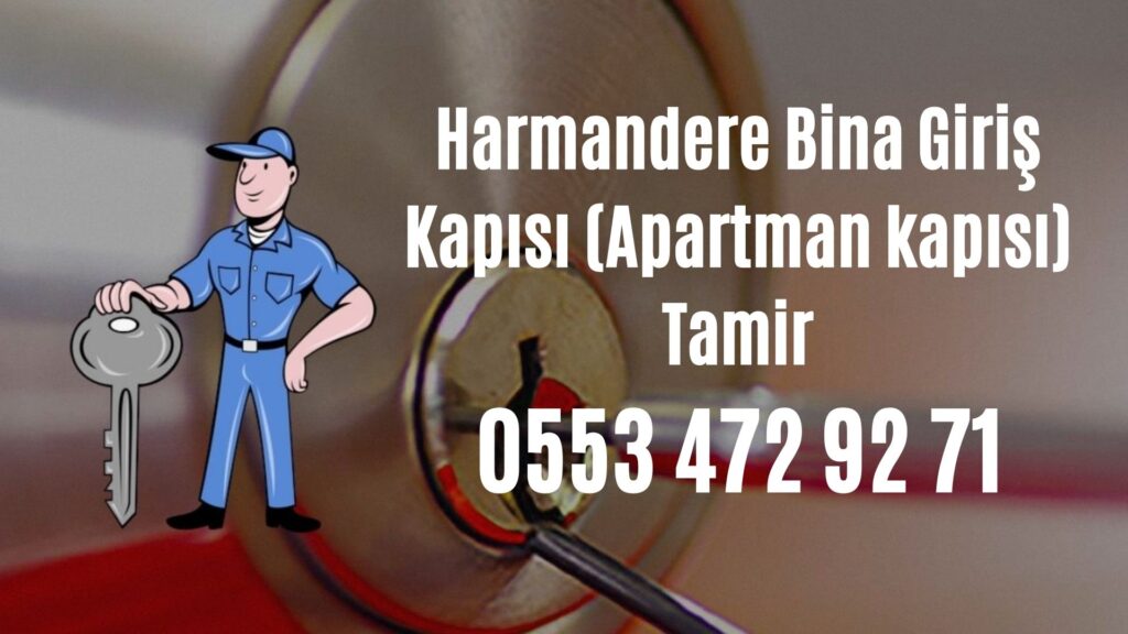 Harmandere Bina Giriş Kapısı (Apartman kapısı) Tamir