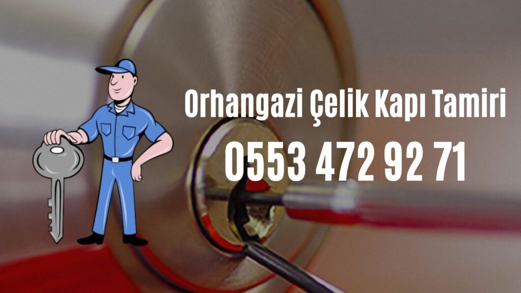 Orhangazi Çelik Kapı Tamiri