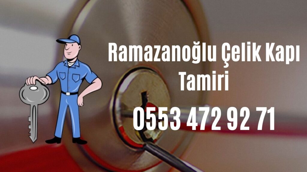 Ramazanoğlu Çelik Kapı Tamiri