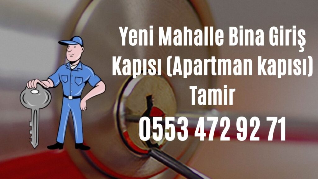 Yeni Mahalle Bina Giriş Kapısı (Apartman kapısı) Tamir