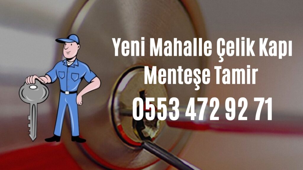 Yeni Mahalle Çelik Kapı Menteşe Tamir