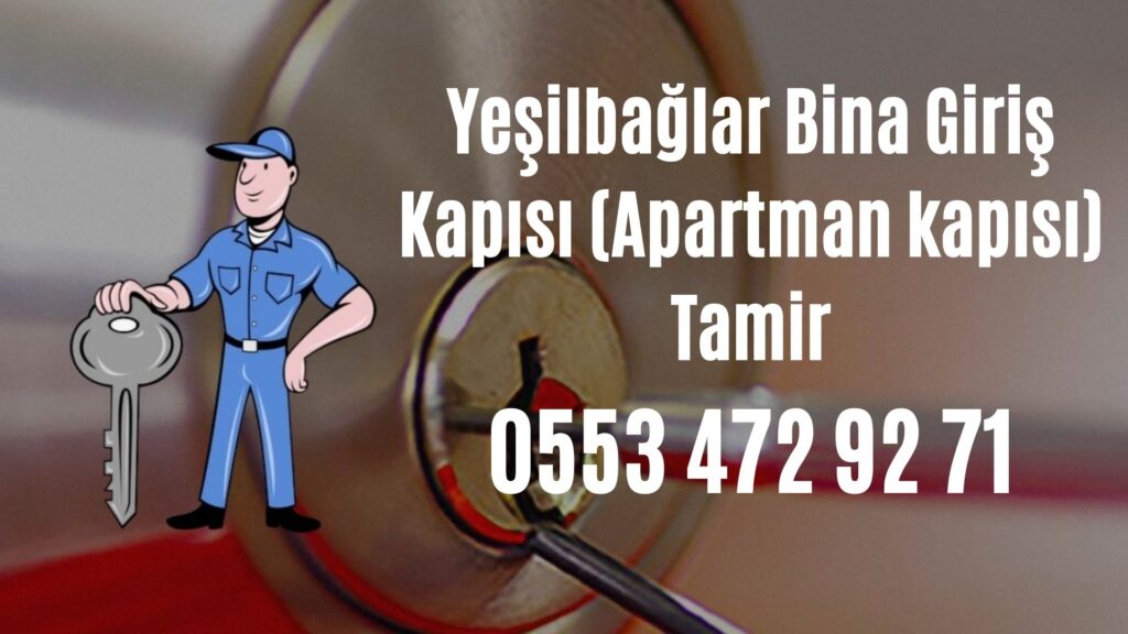 Yeşilbağlar Bina Giriş Kapısı (Apartman kapısı) Tamir